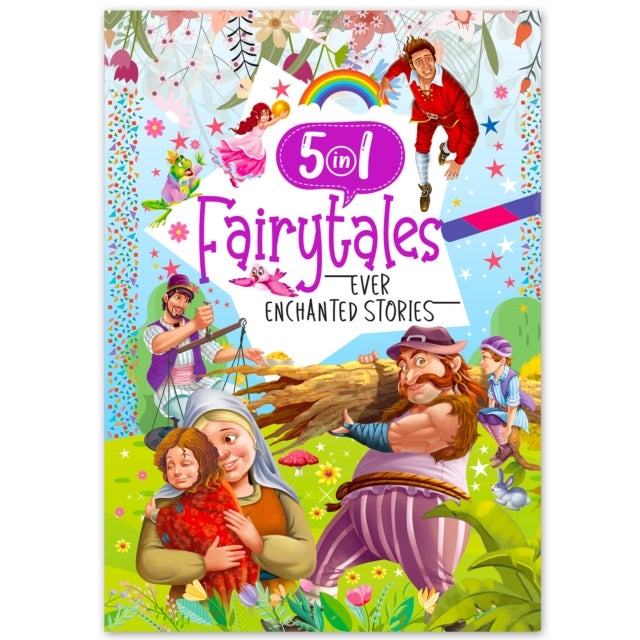 Ever Enchanted Stories: 5 In 1 Fairytales - A Captivating Compilation Of Timeless Tales(Book 1) - 5 In 1 Fairytales Ever Enchanted Stories - 2