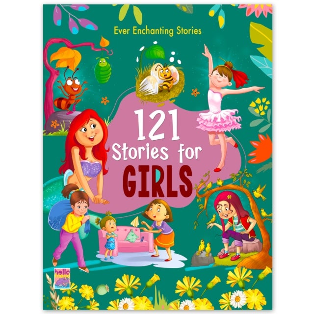 121 Stories For Girls- Illustrated Story Books For Kids And Childrens - Bedtime Moral Short Stories With Colourful Pictures In English - 121 Stories For Girls