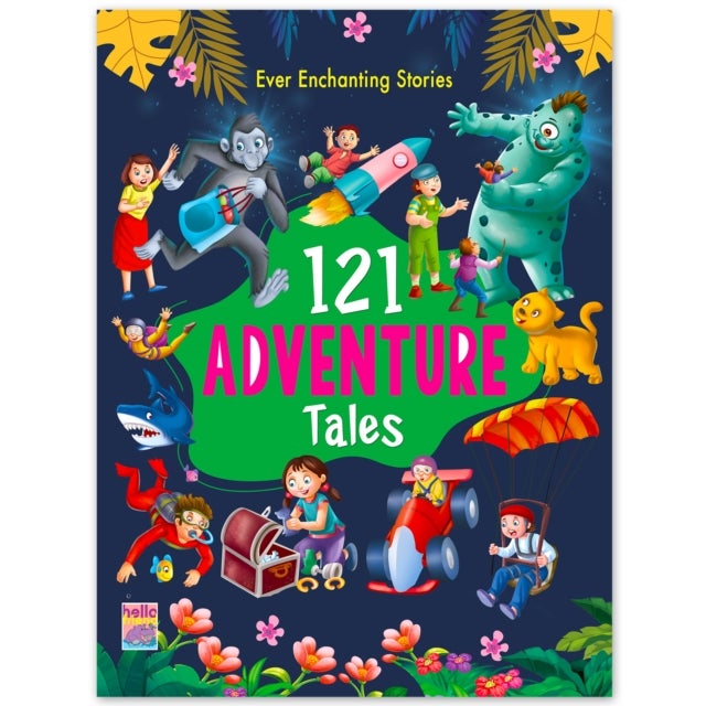 121 Adventure Tales - Illustrated Story Books For Kids And Childrens - Bedtime Traditional Short Stories With Colourful Pictures In English