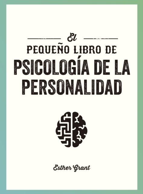 El pequeno libro de la Psicologia de la Personalidad (The little book of Personality Psychology Spanish Edition)
