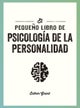 El pequeno libro de la Psicologia de la Personalidad (The little book of Personality Psychology Spanish Edition)