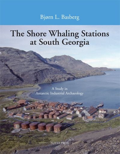 The shore whaling stations at South Georgia - a study in antarctic industrial archaeology