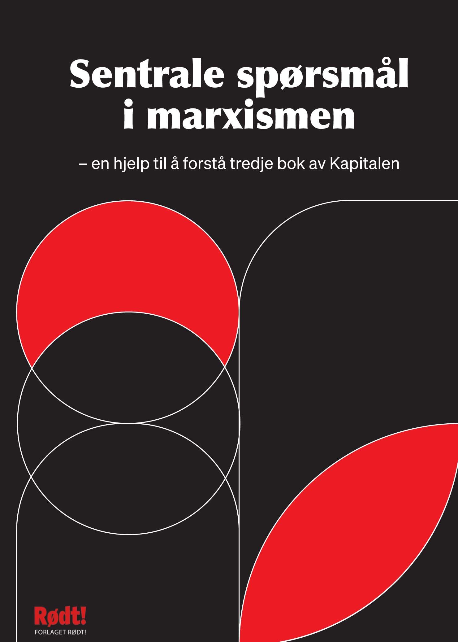 Sentrale spørsmål i marxismen - en hjelp til å forstå tredje bok av Kapitalen