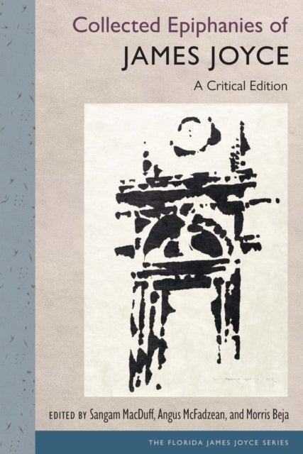 Collected Epiphanies of James Joyce - A Critical Edition