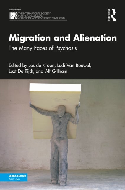 Migration and Alienation - The Many Faces of Psychosis