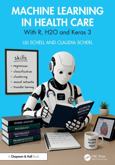 Machine Learning in Health Care - With R, H2O and Keras 3