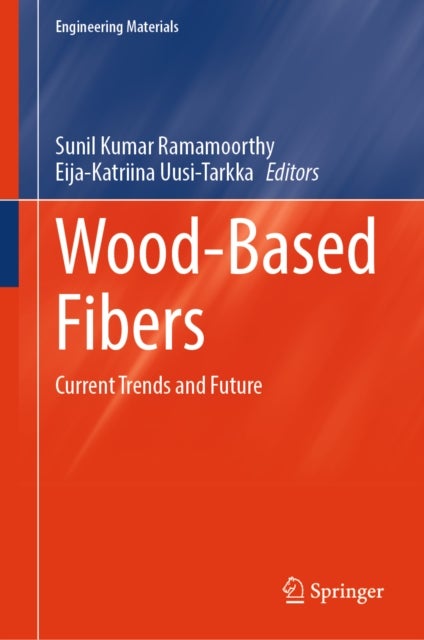 Wood-Based Fibers - Current Trends and Future