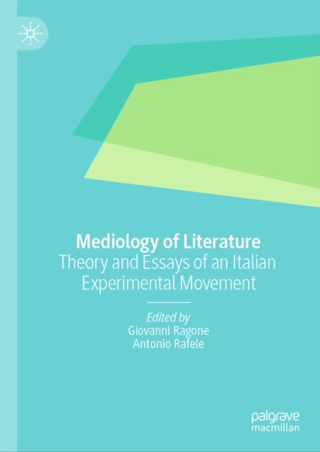 Mediology of Literature - Theory and Essays of an Italian Experimental Movement