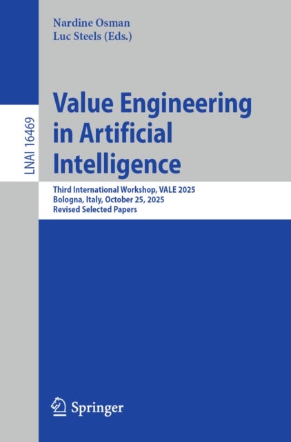 Value Engineering in Artificial Intelligence - Third International Workshop, VALE 2025, Bologna, Italy, October 25, 2025, Revised Selected Papers