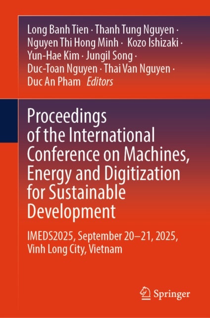 Proceedings of the International Conference on Machines, Energy and Digitization for Sustainable Development - IMEDS2025, September 20-21, 2025, Vinh Long City, Vietnam