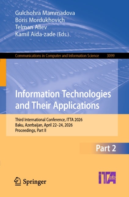 Information Technologies and Their Applications - Third International Conference, ITTA 2026, Baku, Azerbaijan, April 22–24, 2026, Proceedings, Part II