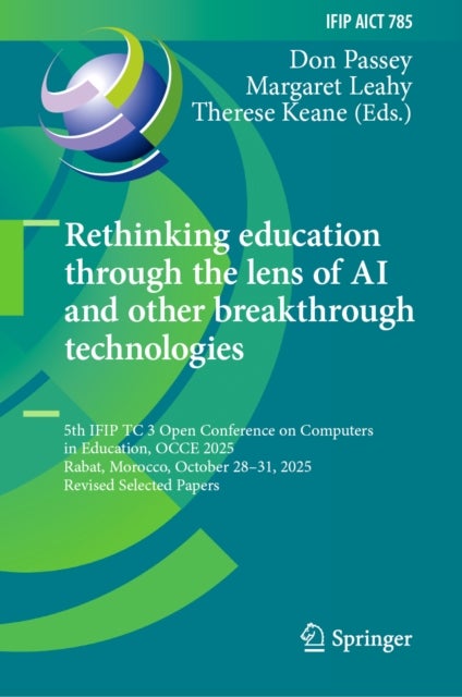 Rethinking education through the lens of AI and other breakthrough technologies - 5th IFIP TC 3 Open Conference on Computers in Education, OCCE 2025, Rabat, Morocco, October 28-31, 2025, Revised Selected Papers