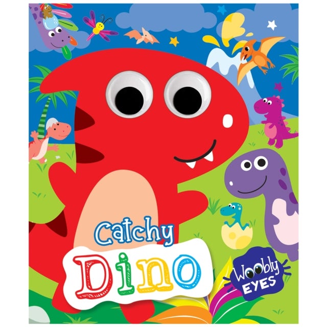 Wobbly Eyes Story Board Book: Catchy Dino - Story Board Book With Googly Eyes For Fun And Interactive Learning For Kids - Catchy Dino - Wobbly Eyes