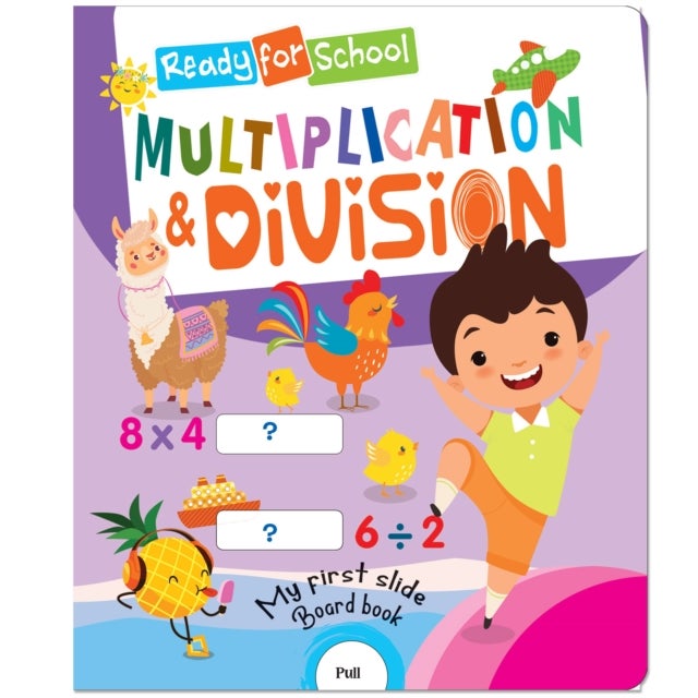 Ready For School: Multiplication & Division - Slide And See Board Book
