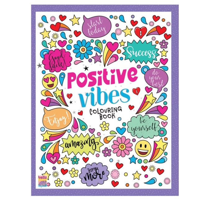 Positive Vibes Motivation Creative Coloring Book For Calmness And Stress Relief - Drawing, Coloring, Painting And Art Book With Colour Reference - Ages 3+ Years Old - Positive Vibes_Colouring Book