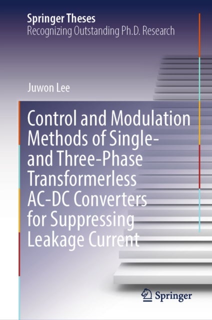 Control and Modulation Methods of Single- and Three-Phase Transformerless AC-DC Converters for Suppressing Leakage Current