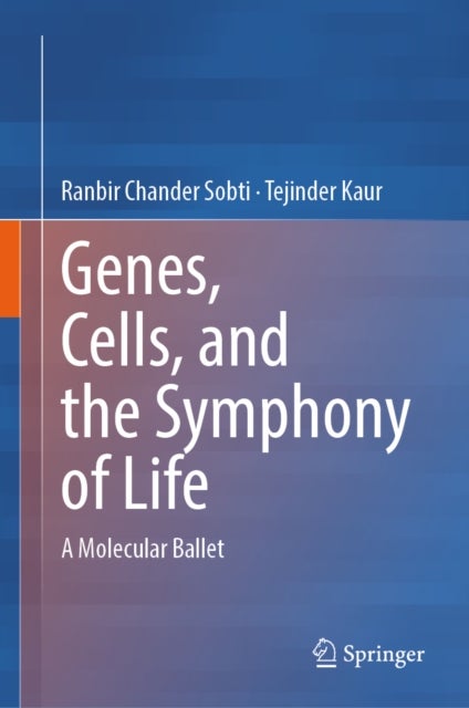Genes, Cells, and the Symphony of Life - A Molecular Ballet