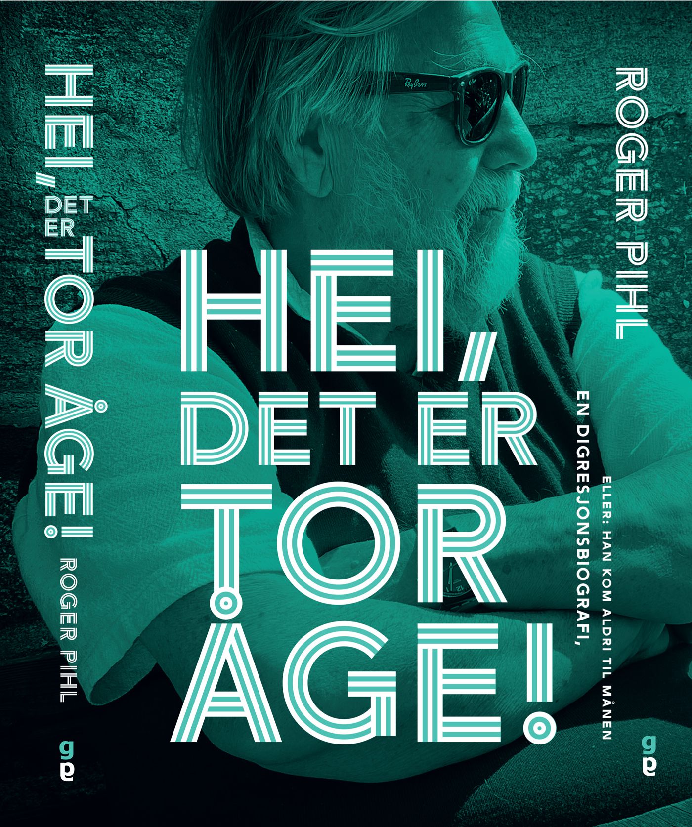 Hei, det er Tor Åge! - en digresjonsbiografi, eller: Han kom aldri til månen