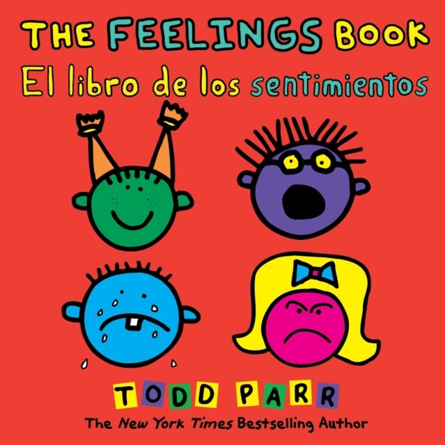The Feelings Book / El libro de los sentimientos av Todd Parr