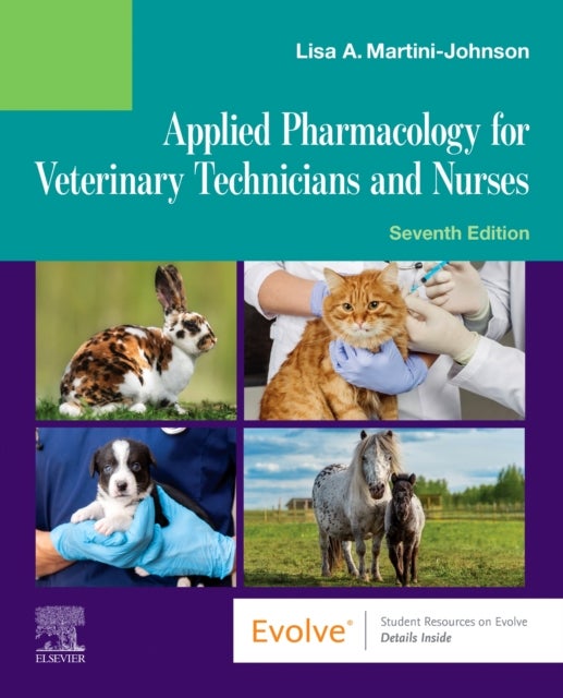 Applied Pharmacology for Veterinary Technicians and Nurses av Lisa, DVM, CVT Martini-Johnson