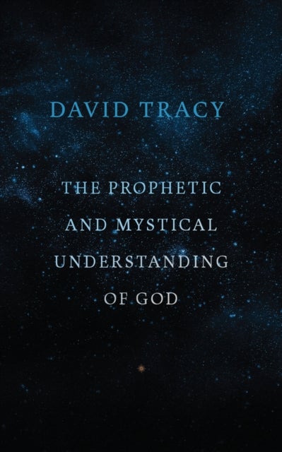 The Prophetic and Mystical Understanding of God