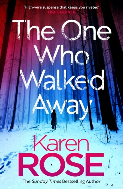 The One Who Walked Away - the gripping new standalone thriller from the queen of suspense
