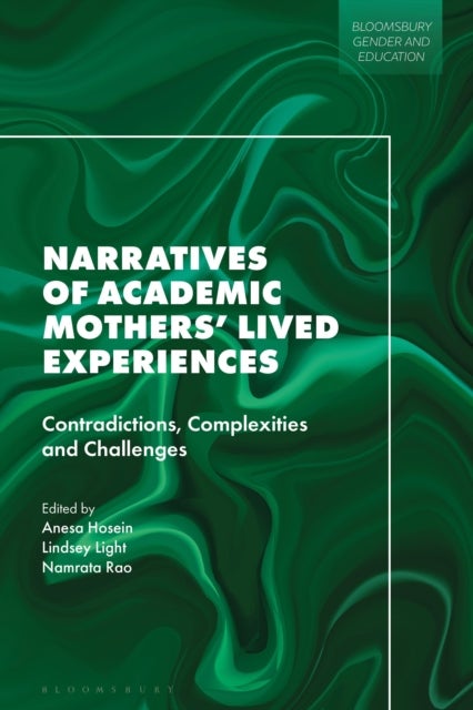 Narratives of Academic Mothers’ Lived Experiences