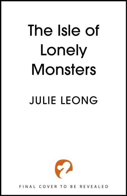 The Isle of Lonely Monsters av Julie Leong