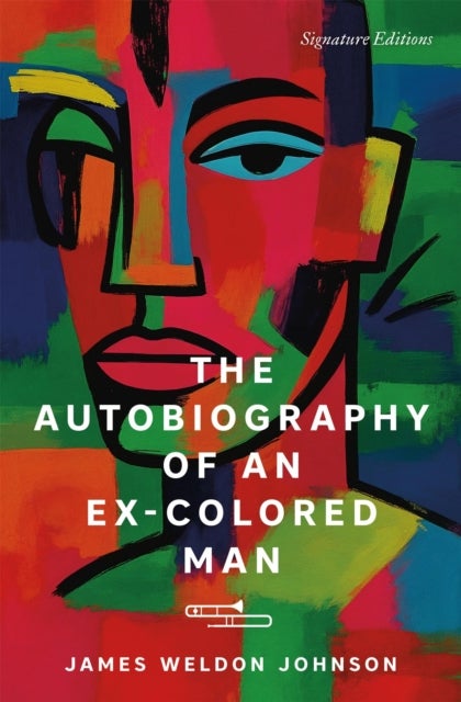 The Autobiography of an Ex-Colored Man av James Weldon Johnson