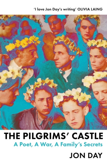 The Pilgrims' Castle - A Poet, A War, A Family's Secrets