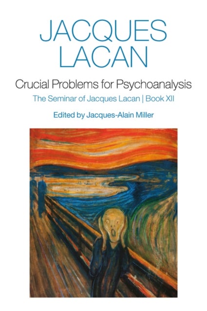 Crucial Problems for Psychoanalysis av Jacques Lacan