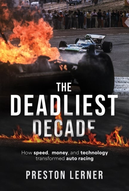 The Deadliest Decade av Preston Lerner