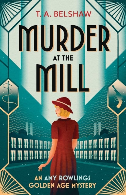 Murder at the Mill - An unputdownable, cozy Golden Age detective mystery for fans of Agatha Christie and Martin Edwards