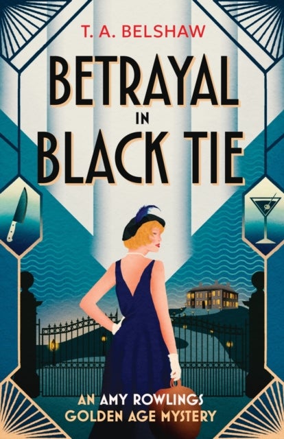 Betrayal in Black Tie - An unputdownable, cozy Golden Age detective mystery for fans of Agatha Christie and Martin Edwards