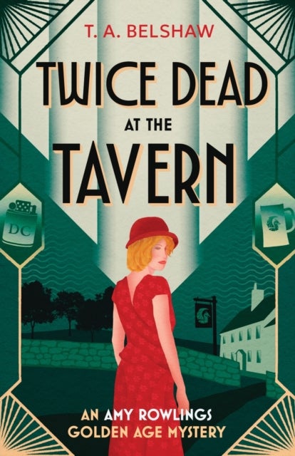 Twice Dead at the Tavern - An unputdownable, cozy Golden Age detective mystery for fans of Agatha Christie and Martin Edwards