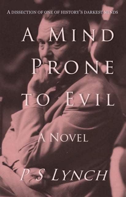 A Mind Prone to Evil