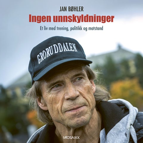 Ingen unnskyldninger - et liv med trening, politikk og motstand