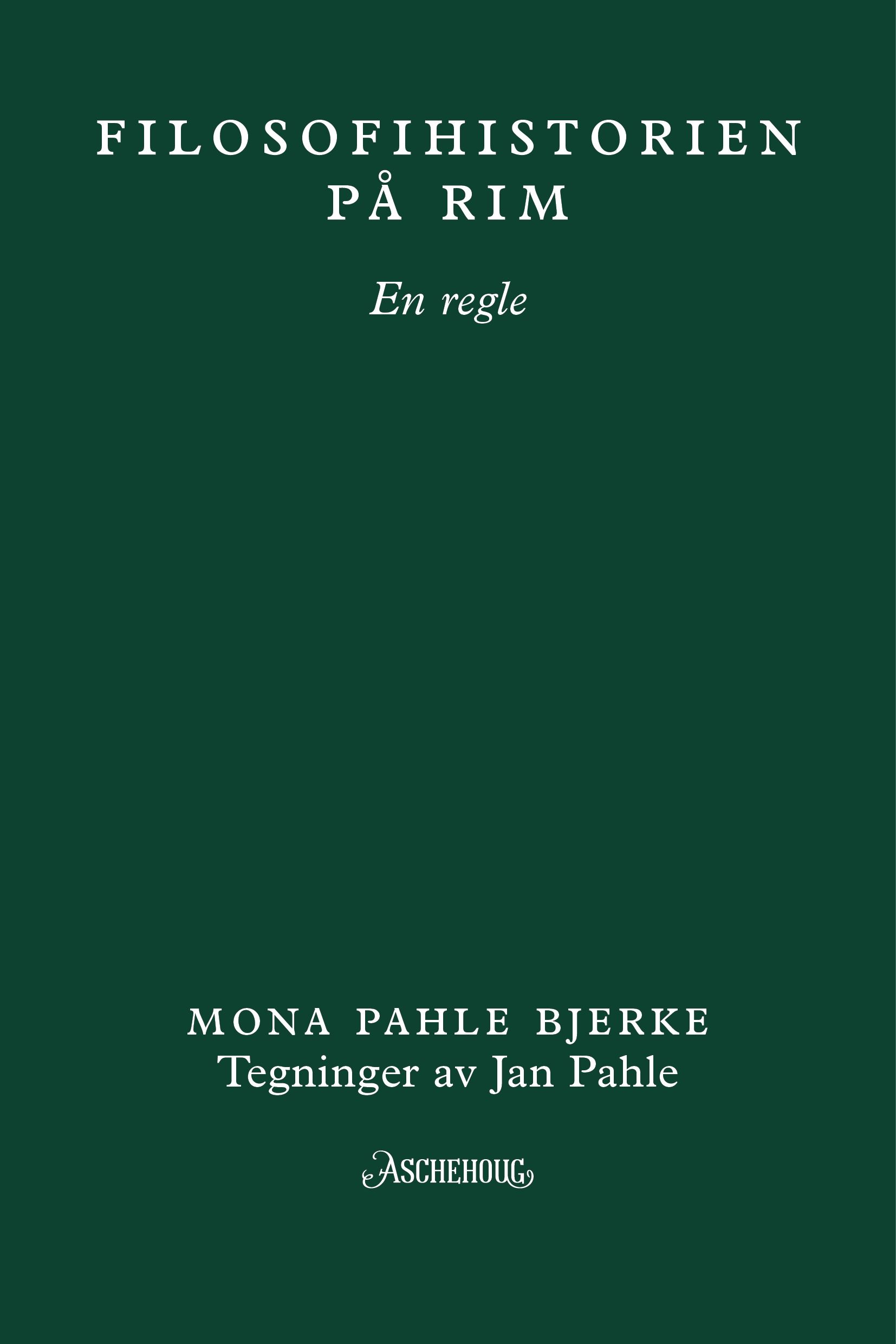 Filosofihistorien på rim - fra naturfilosofene til Nietzsche : en regle