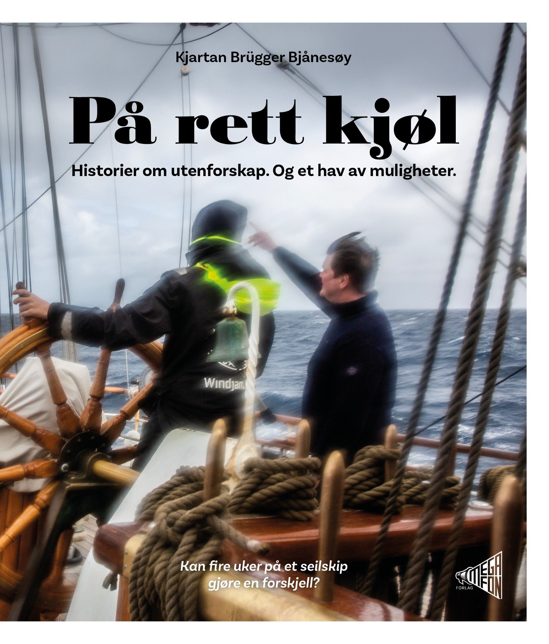På rett kjøl - historier om utenforskap, og et hav av muligheter