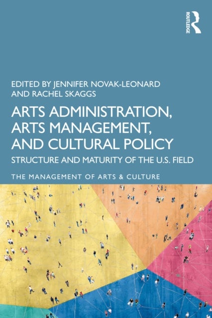 Arts Administration, Arts Management, and Cultural Policy