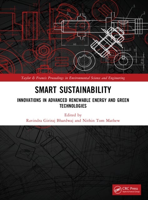 Smart Sustainability - Innovations in Advanced Renewable Energy and Green Technologies