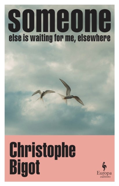 Someone Else Is Waiting for Me, Elsewhere