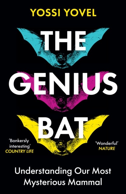 The Genius Bat - Understanding Our Most Mysterious Mammal
