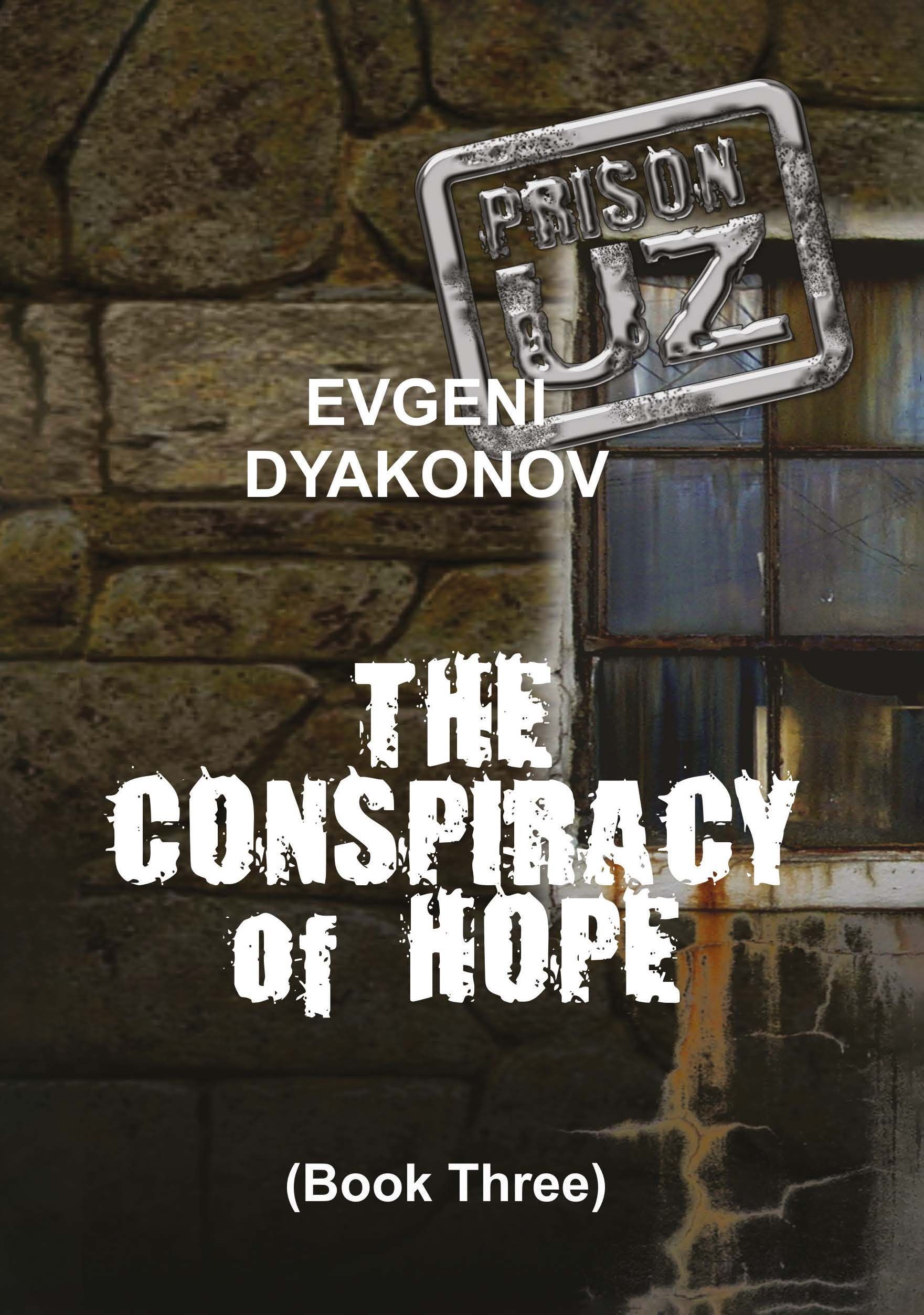 Prizon Uz - Book three : The conspiracy of hope