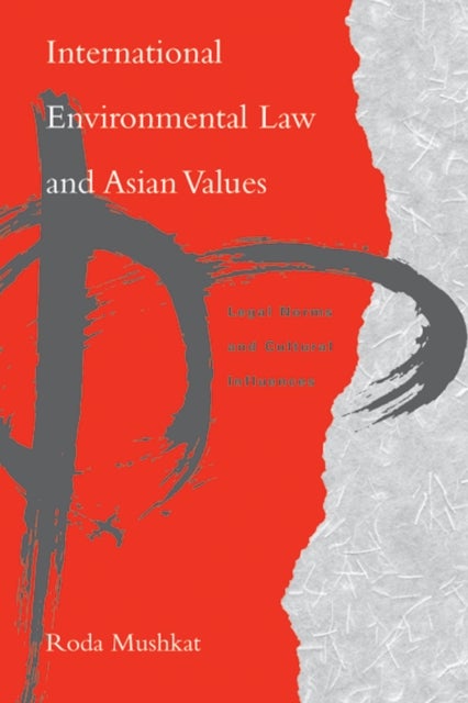 International Environmental Law and Asian Values - Legal Norms and Cultural Influences