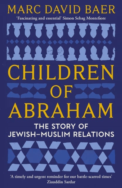 Children of Abraham - The Story of Jewish-Muslim Relations