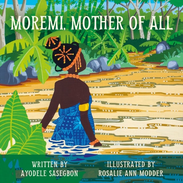 Moremi, Mother of All