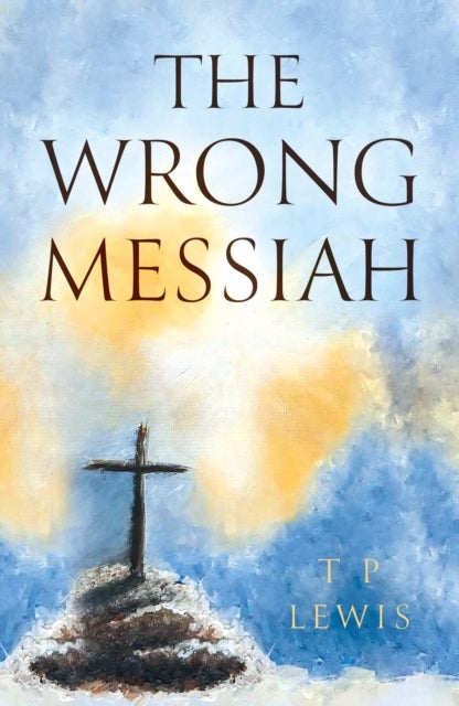 The Wrong Messiah