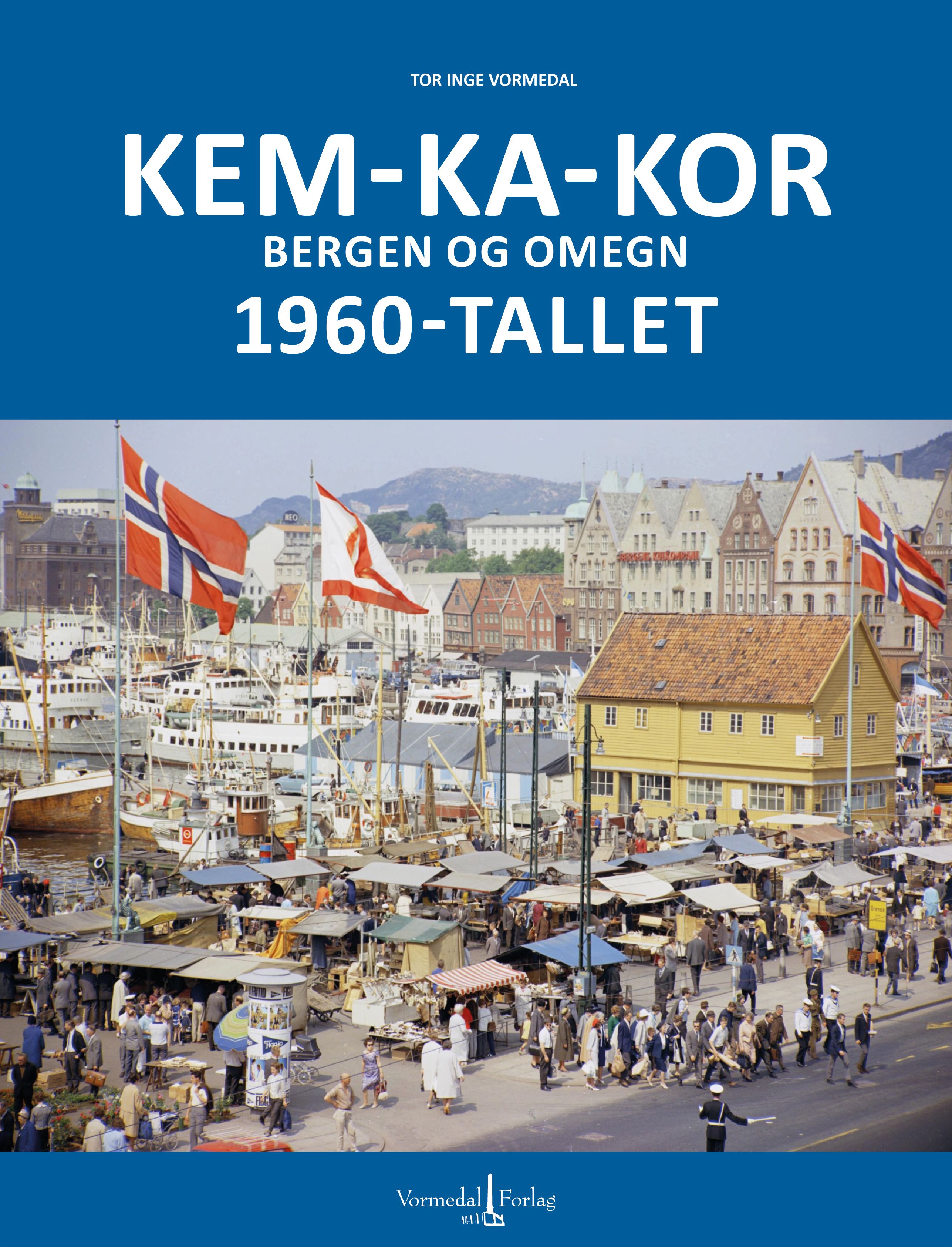 Kem - ka - kor - Bergen og omeng 1960-tallet