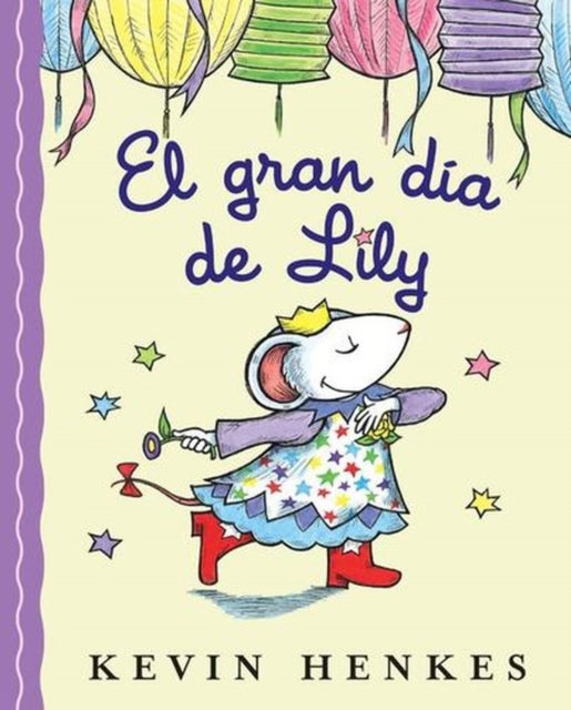 gran dia de Lily - Lily's Big Day (Spanish edition)